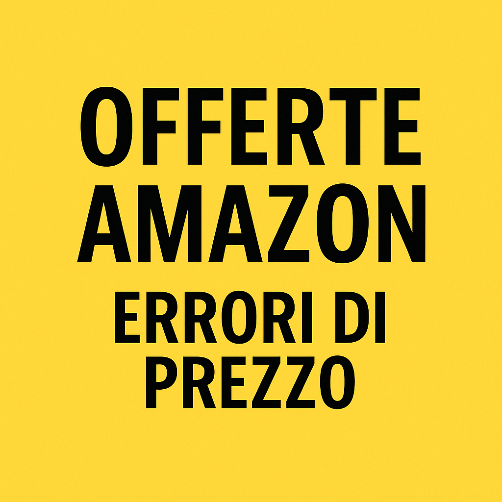 Errori di Prezzo e Offerte Amazon – Community